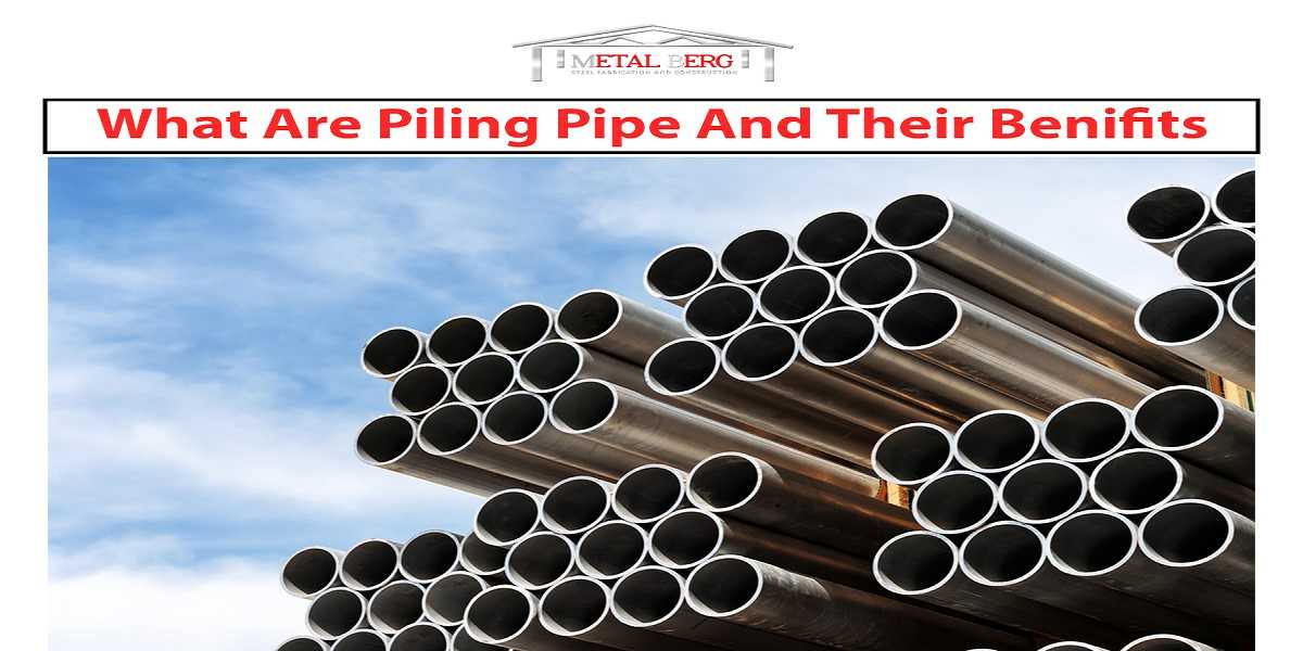 The Uses Of Piling Pipe And Their Benefits – Kassem Ajami
